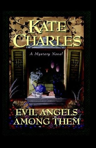 Evil Angels Among Them (1996) by Kate Charles