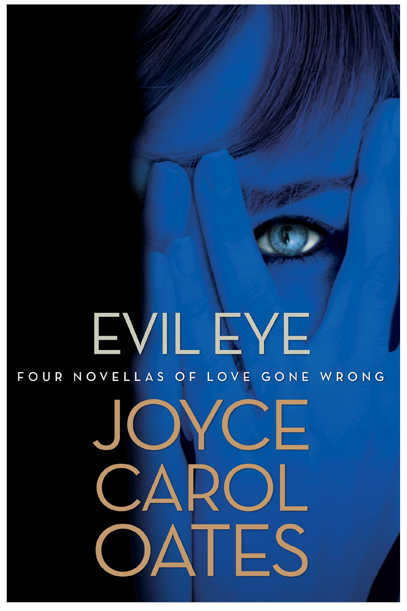 Evil Eye (2013) by Joyce Carol Oates
