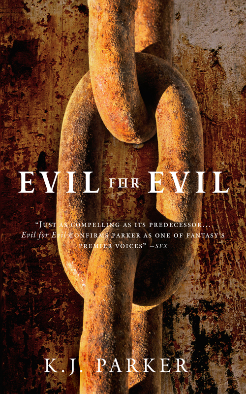 Evil for Evil (2009) by K. J. Parker