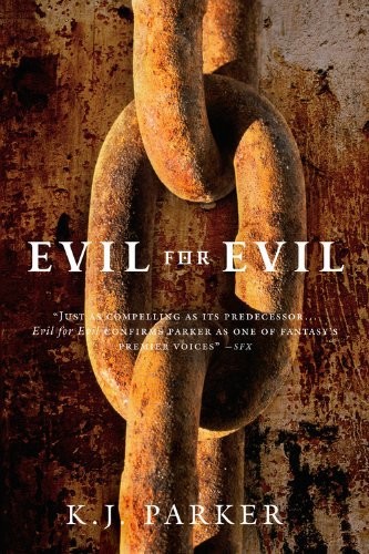 Evil for Evil by K. J. Parker