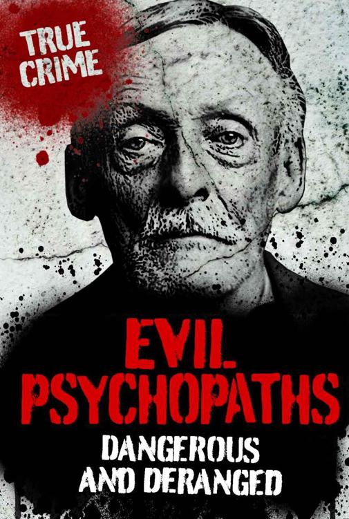 EVIL PSYCHOPATHS (True Crime) by Kerr, Gordon