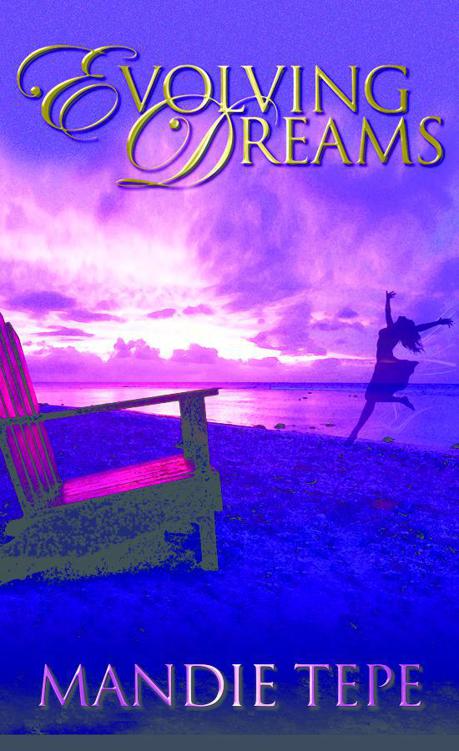 Evolving Dreams (New Beginnings Series) by Tepe, Mandie