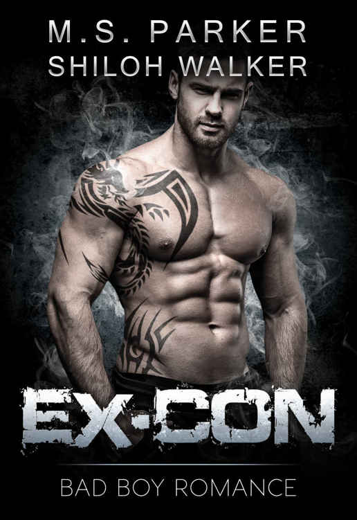 Ex-Con: Bad Boy Romance by M. S. Parker