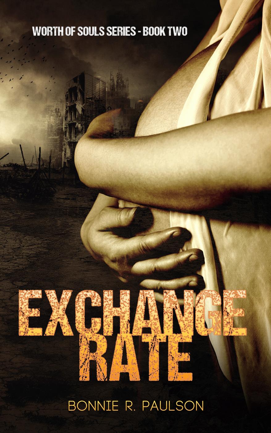 Exchange Rate by Bonnie R. Paulson