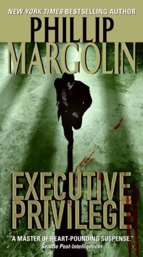 Executive Privilege by Phillip Margolin