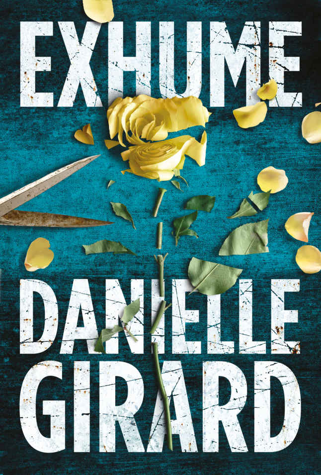 Exhume (Dr. Schwartzman Series Book 1) by Danielle Girard