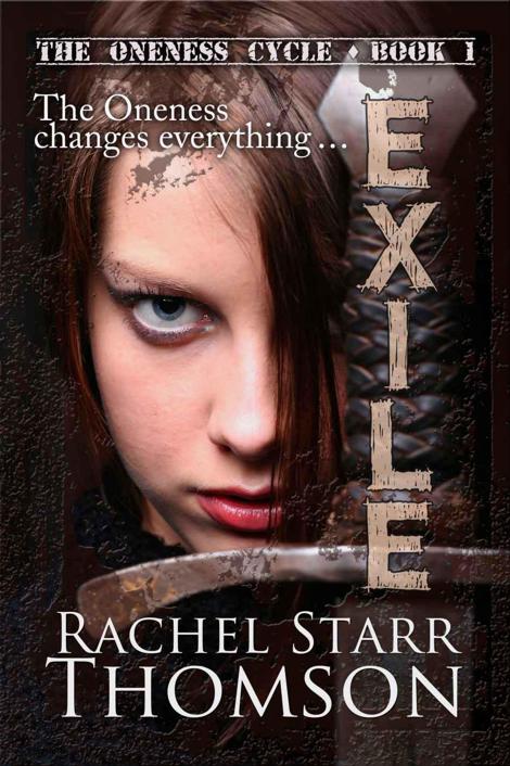 Exile (The Oneness Cycle) by Rachel Starr Thomson