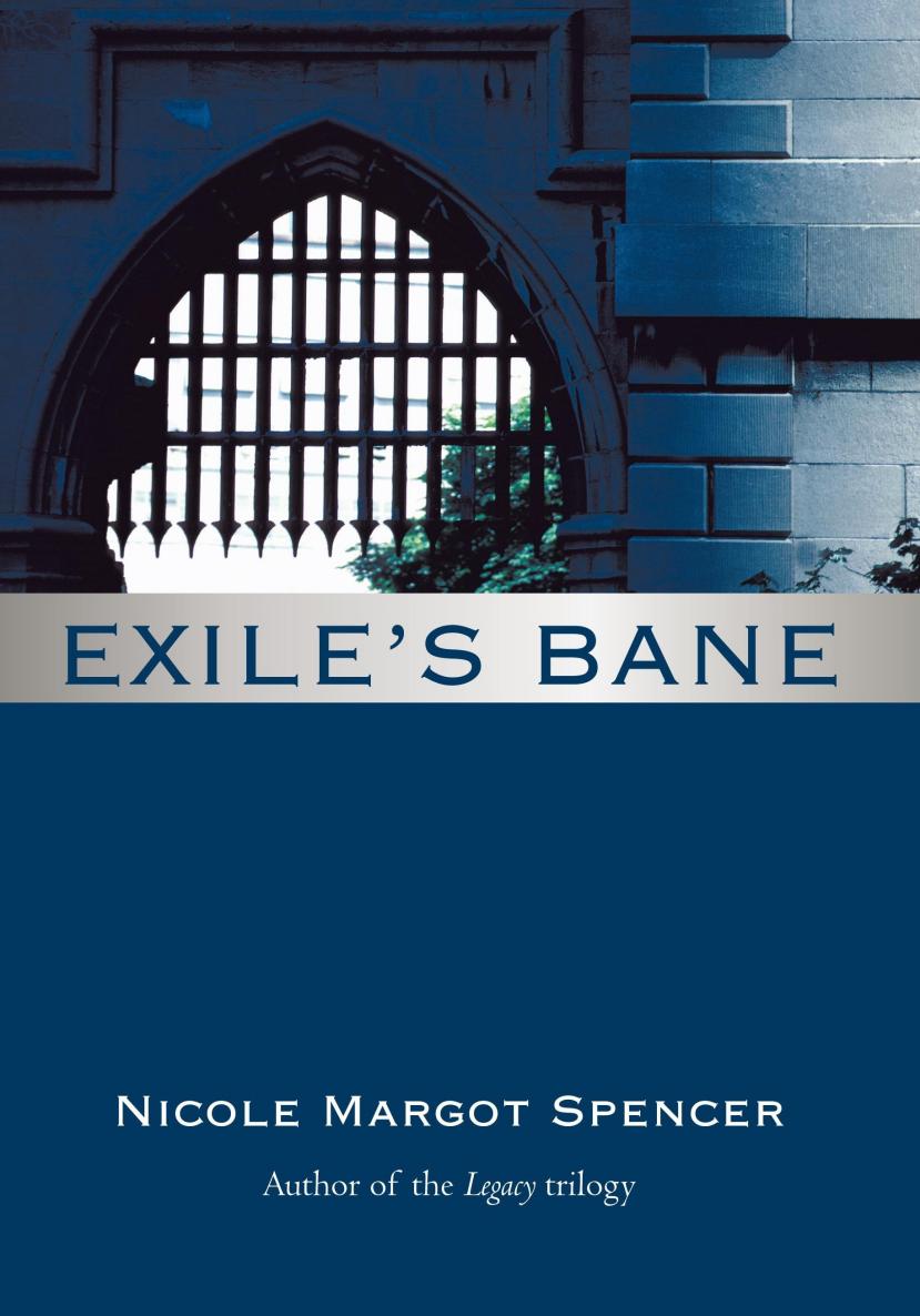 Exile’s Bane by Nicole Margot Spencer