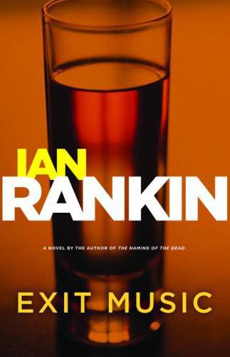 Exit Music (2007) by Ian Rankin