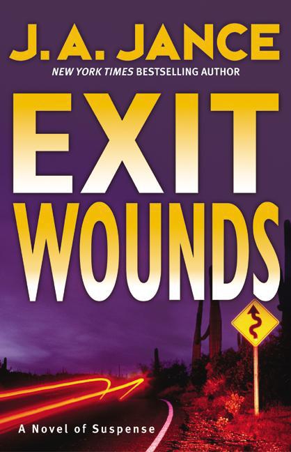 Exit Wounds by J. A. Jance