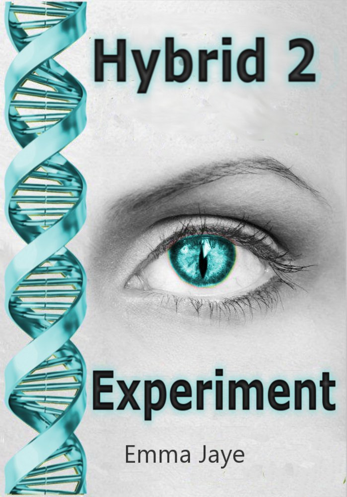 Experiment (Hybrid Book 2) by Emma Jaye