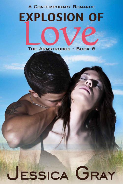 Explosion of Love (The Armstrongs Book 6)