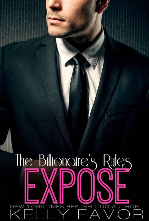 EXPOSE (The Billionaire's Rules, Book 6)