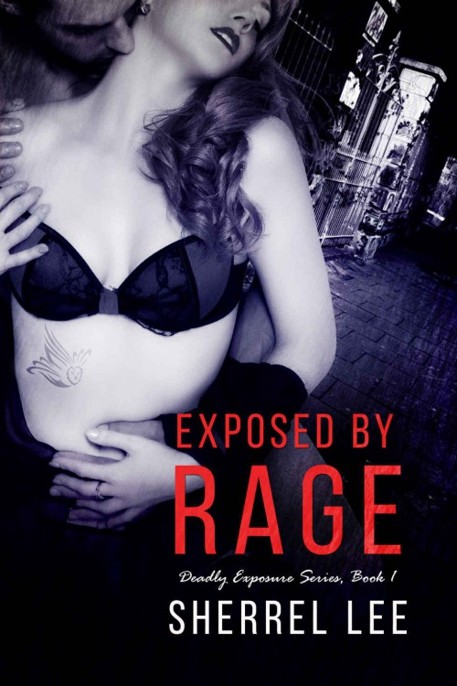 Exposed by Rage by Sherrel Lee