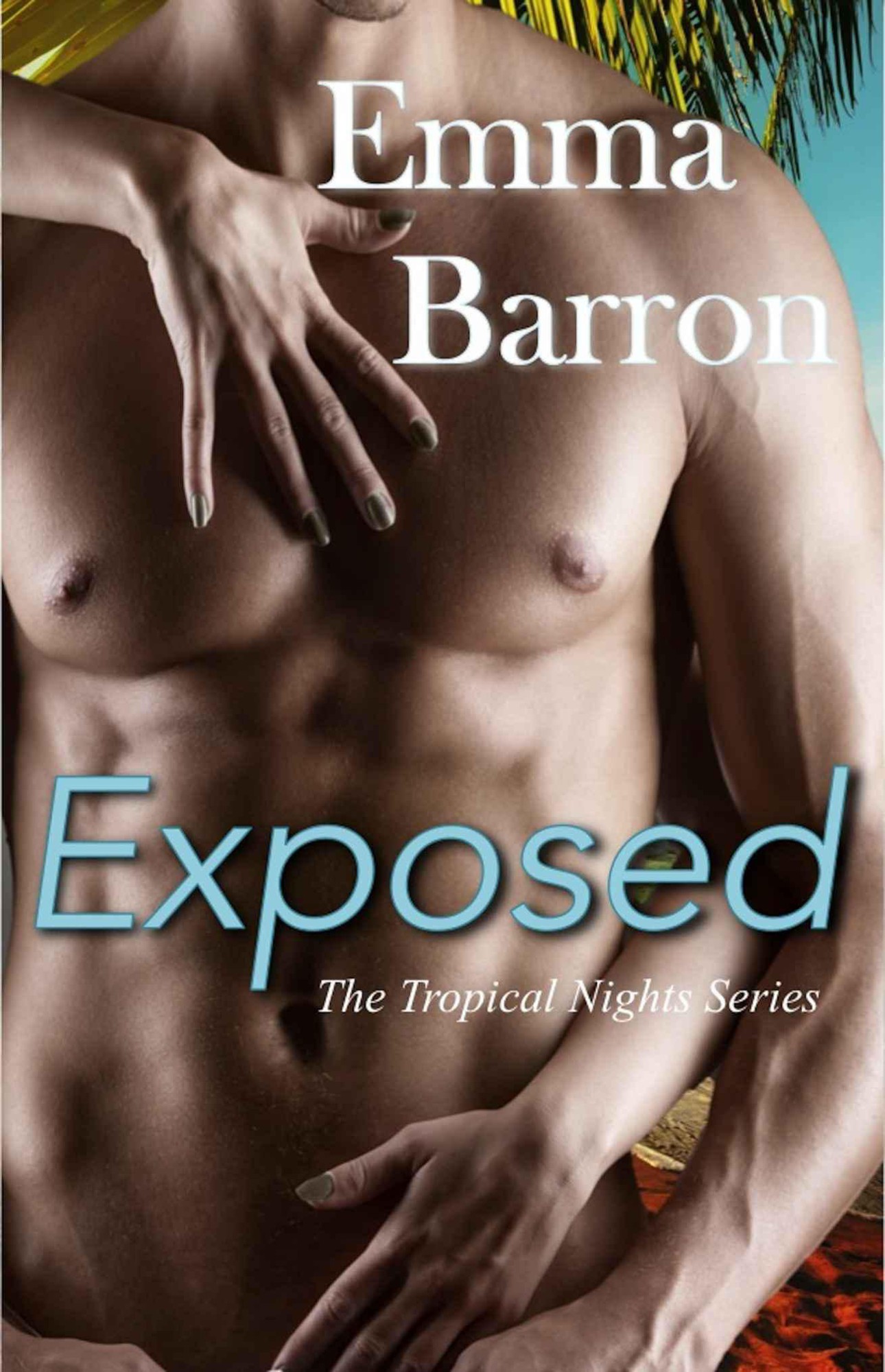 Exposed (Tropical Nights) by Barron, Emma