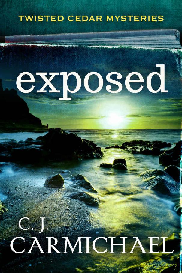 exposed (Twisted Cedar Mysteries Book 3) by C.J. Carmichael