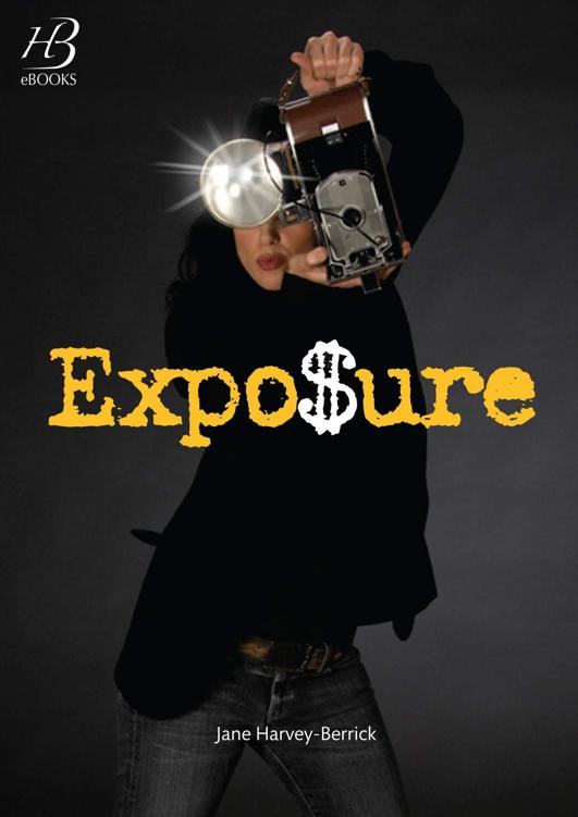 Exposure by Jane Harvey-Berrick