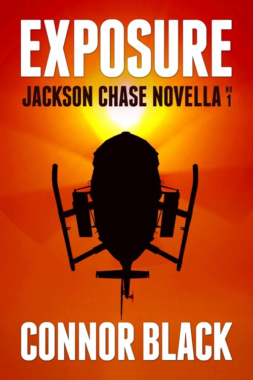 Exposure (Jackson Chase Novella Book 1) by Connor Black