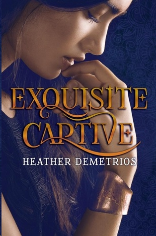 Exquisite Captive by Heather Demetrios