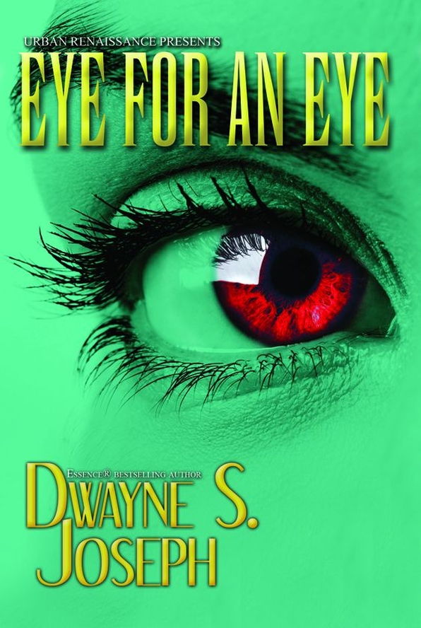 Eye for an Eye (2011) by Dwayne S. Joseph