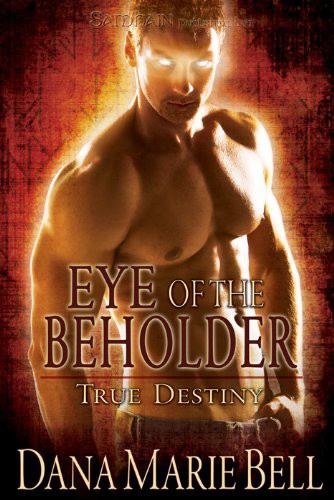 Eye of the Beholder by Dana Marie Bell
