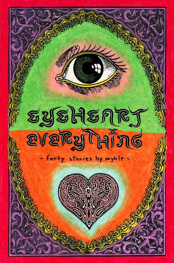 Eyeheart Everything by Hansen, Mykle