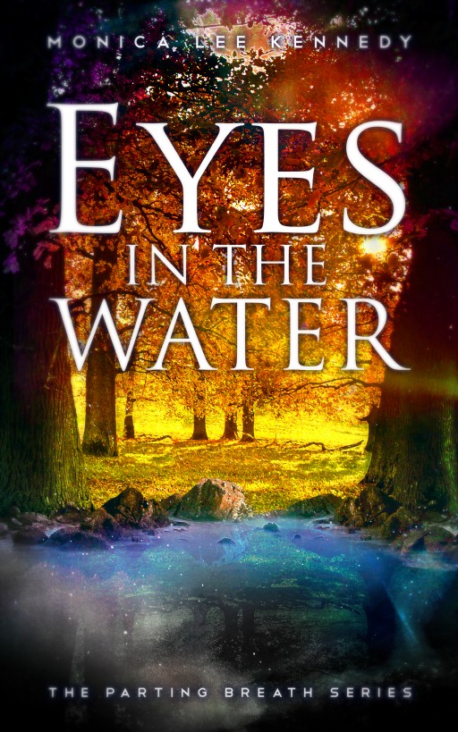 Eyes in the Water by Monica Lee Kennedy