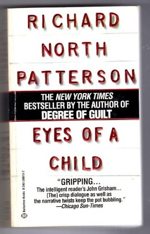 Eyes of a Child (1995) by Richard North Patterson