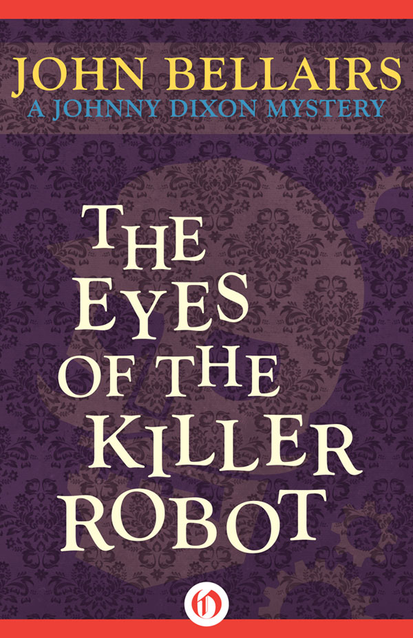 Eyes of the Killer Robot (1986) by John Bellairs