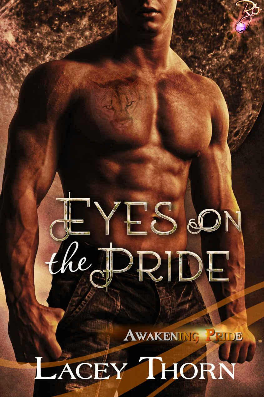 Eyes on the Pride (Awakening Pride Book 8) by Lacey Thorn