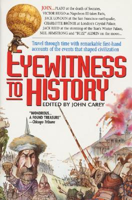 Eyewitness to History (1997) by John Carey