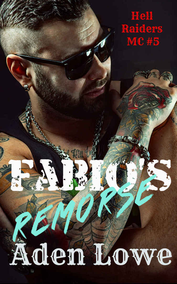 Fabio's Remorse (Hell Raiders MC Book 5) by Aden Lowe