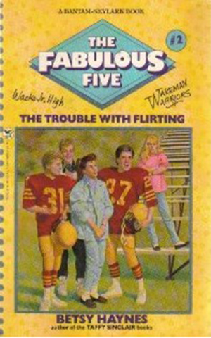 Fabulous Five 002 - The Trouble with Flirting by Betsy Haynes