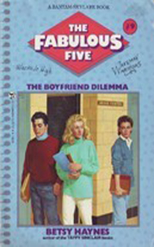 Fabulous Five 009 - The Boyfriend Dilemma by Betsy Haynes