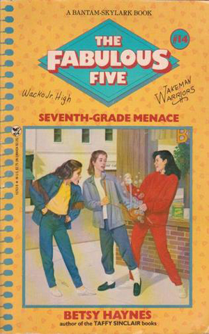 Fabulous Five 014 - The Seventh-Grade Menace by Betsy Haynes