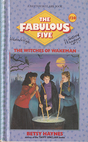 Fabulous Five 020 - The Witches of Wakeman by Betsy Haynes