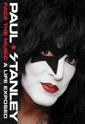 Face the Music: A Life Exposed (2014) by Paul Stanley