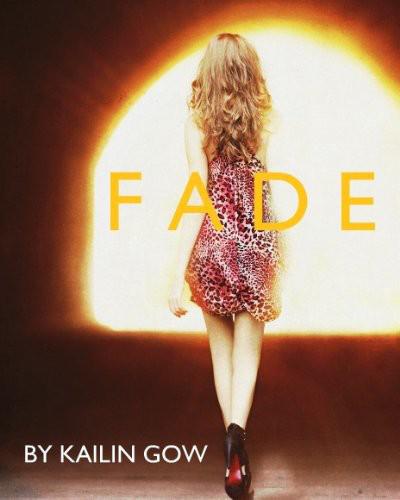 Fade by Kailin Gow
