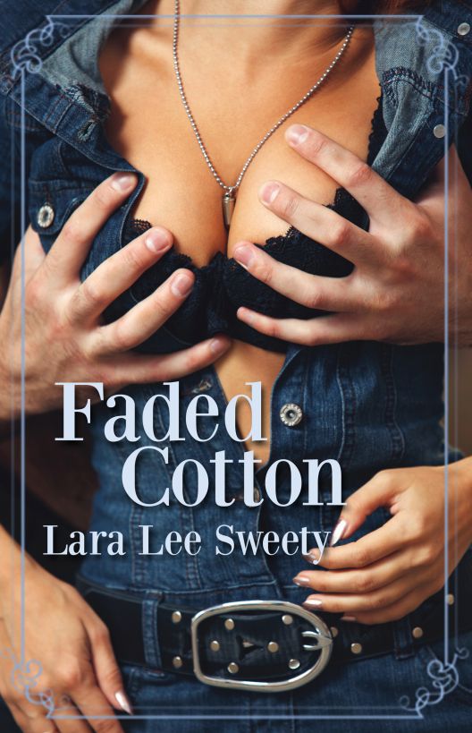 Faded Cotton (Erotic Romance) by Lara Sweety