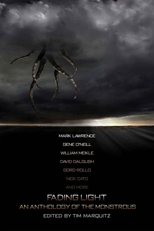 Fading Light: An Anthology of the Monstrous: Tim Marquitz by Tim Marquitz