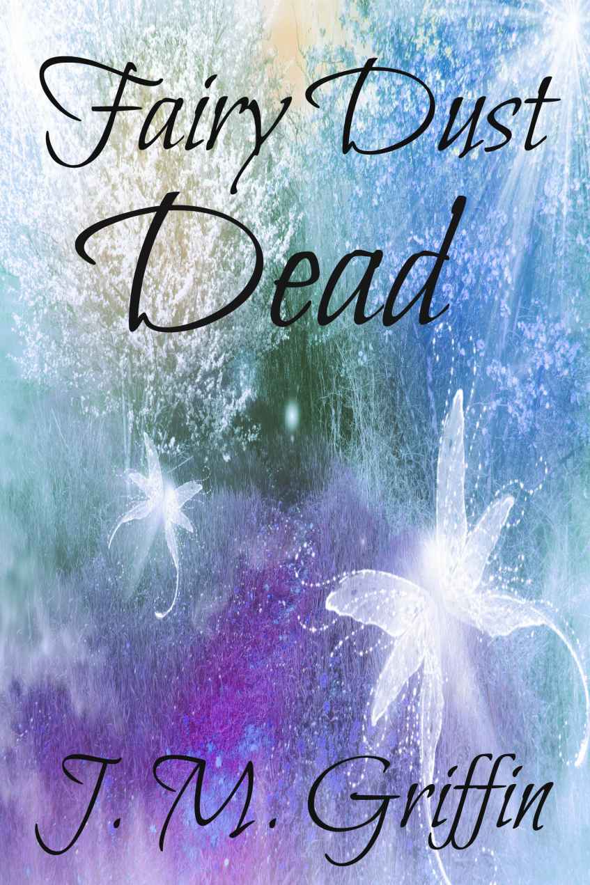 Faerie Dust Dead (The Luna Devere Series Book 2) by J.M. Griffin