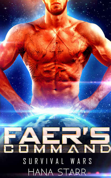 Faer’s Command: Scifi Alien Abduction Romance (Science Fiction Alien Romance) (Survival Wars Book 3) by Hana Starr