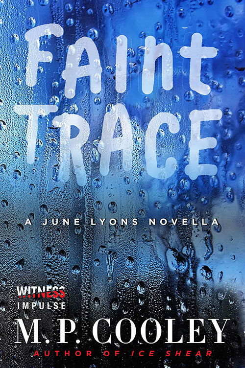 Faint Trace (2015) by M. P. Cooley