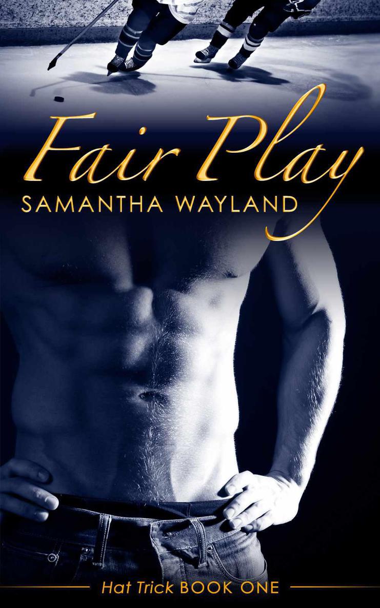 Fair Play (Hat Trick, Book 1) by Wayland, Samantha