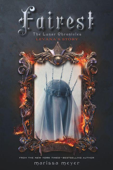 Fairest: The Lunar Chronicles: Levana's Story by Meyer, Marissa