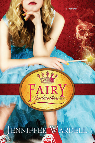 Fairy Godmothers, Inc. (2013) by Jenniffer Wardell