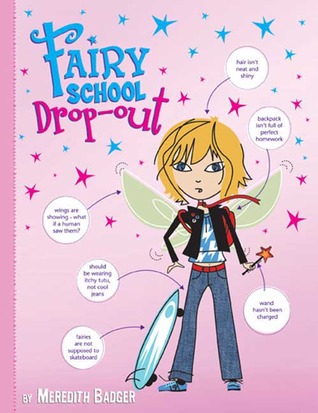 Fairy School Dropout (2009) by Meredith Badger