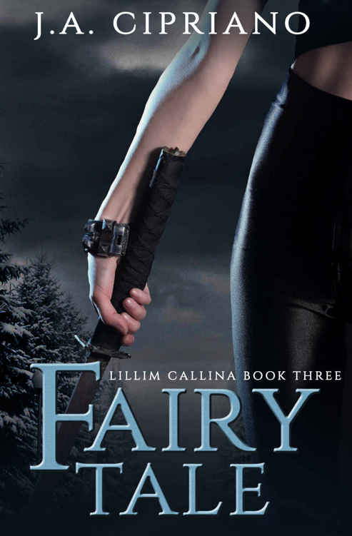 Fairy Tale: An Urban Fantasy Novel (The Lillim Callina Chronicles Book 3)