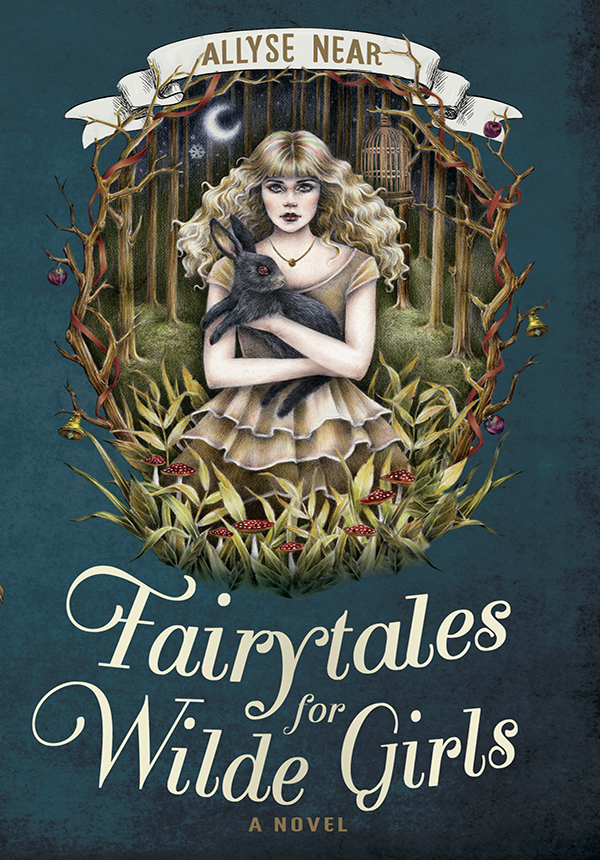 Fairytales for Wilde Girls (2012) by Allyse Near