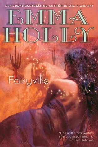 Fairyville (2007) by Emma Holly